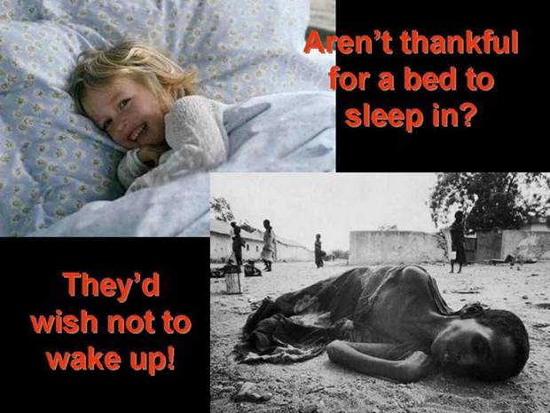 Aren't thankful for a bed to sleep in? They'd wish not to wake up!